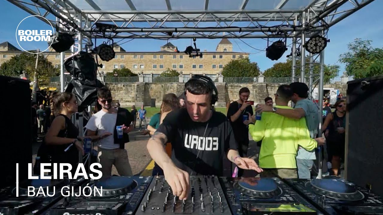 Leiras - Boiler Room x BAU Gijón