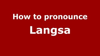 How to pronounce Langsa