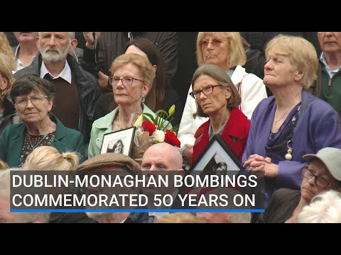 Dublin-Monaghan Bombings commemorated 50 years on