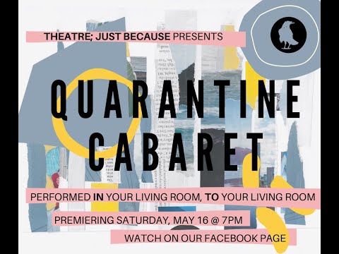 Quarantine Cabaret part I