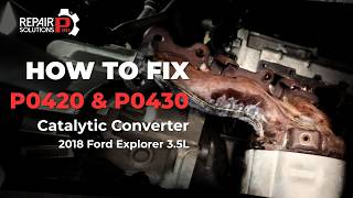 How to Fix Code P0420 & P0430 on a 2018 Ford Explorer | Catalytic Converter Replacement