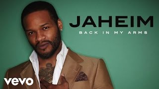 Jaheim - Back In My Arms (Audio)