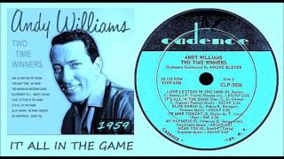 Andy Williams - It's All In The Game