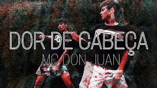 DOR DE CABEÇA - COREOGRAFIA | MC DON JUAN