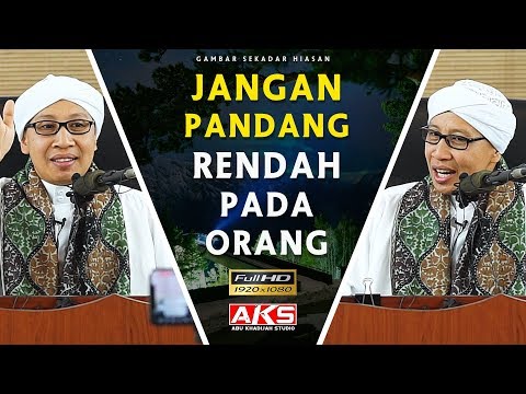 Jangan Pandang RENDAH Pada Orang | Buya Yahya