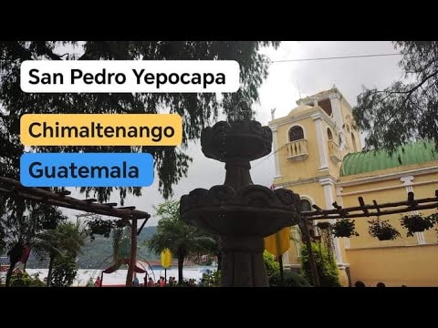 🌎 San Pedro Yepocapa. Chimaltenango, Guatemala. Cultura, tradición y fe.