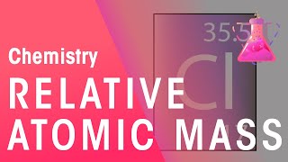 Relative Atomic Mass | Properties of Matter | Chemistry | FuseSchool