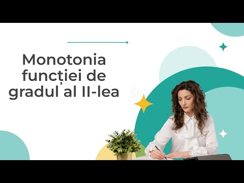 Monotonia funcției de gradul al II-lea