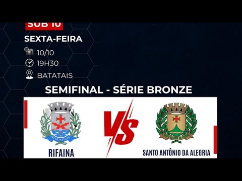 RIFAINA VS SANTO ANTÔNIO DA ALEGRIA (SEMI FINAL) (PAULISTA SUL MINAS) (SUB 10)