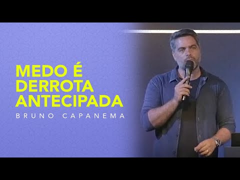 Medo é derrota antecipada