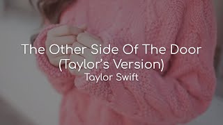 The Other Side Of The Door (Taylor&#39;s Version) - Taylor Swift (lyrics)