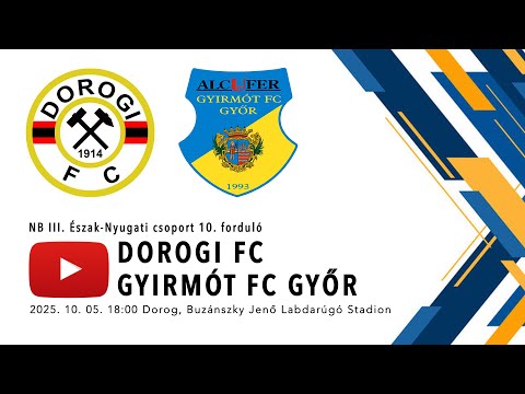 Dorogi FC - Gyirmót FC Győr | NB III-as labdarúgó mérkőzés | Élő közvetítés
