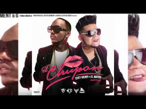 Ceky Viciny Ft. El Mayor Clasico - El Chupon (Prod.By Dj Plano)