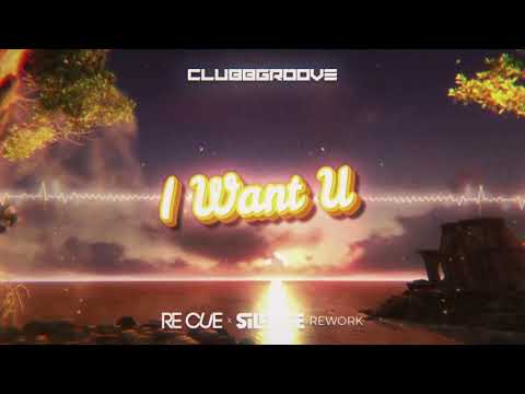 Clubbgroove - I Want U (Re Cue x Silence Rework) (2021)