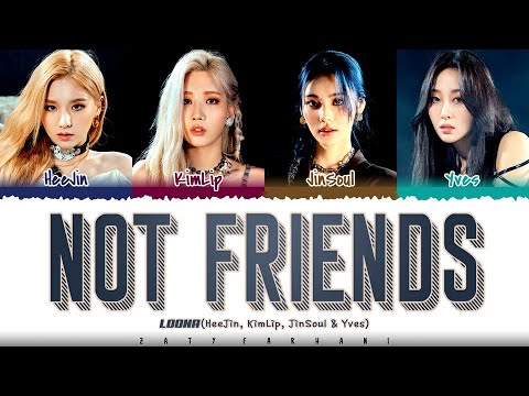 LOONA (이달의 소녀) - 'NOT FRIENDS' (Prod. RYAN JHUN) Lyrics [Color Coded_Han_Rom_Eng]