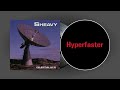 Sheavy - Hyperfaster (sanoitukset)