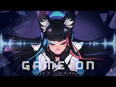 ⭐ ORIGINAL SOUNDTRACK •GAME ON• - KIRISHIBA and SAVA T