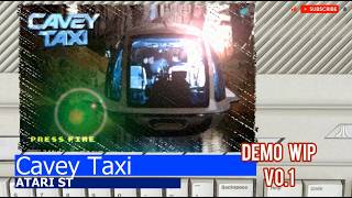 Atari ST -=Cavey Taxi=- demo WIP v0.1