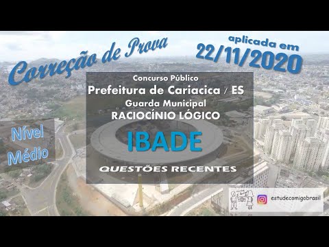 Correção Prova Raciocínio Lógico-Concurso Prefeitura de Cariacica-ES-Nível Médio-IBADE-2020