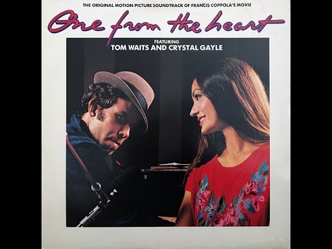 Tom Waits And Crystal Gayle - One From The Heart (Full Album)