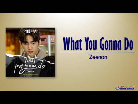 Zeenan - What You Gonna Do [The Devil Judge OST Part 3] [HanIRom|Eng Lyric]