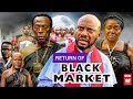 RETURN OF BLACK MARKET - Yul Edochie New Hit movie 2022 Latest Nigerian Nollywood Movie