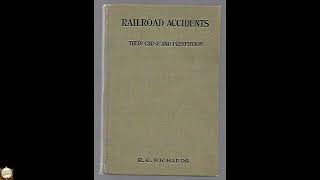 Railroad accidents their cause and prevention