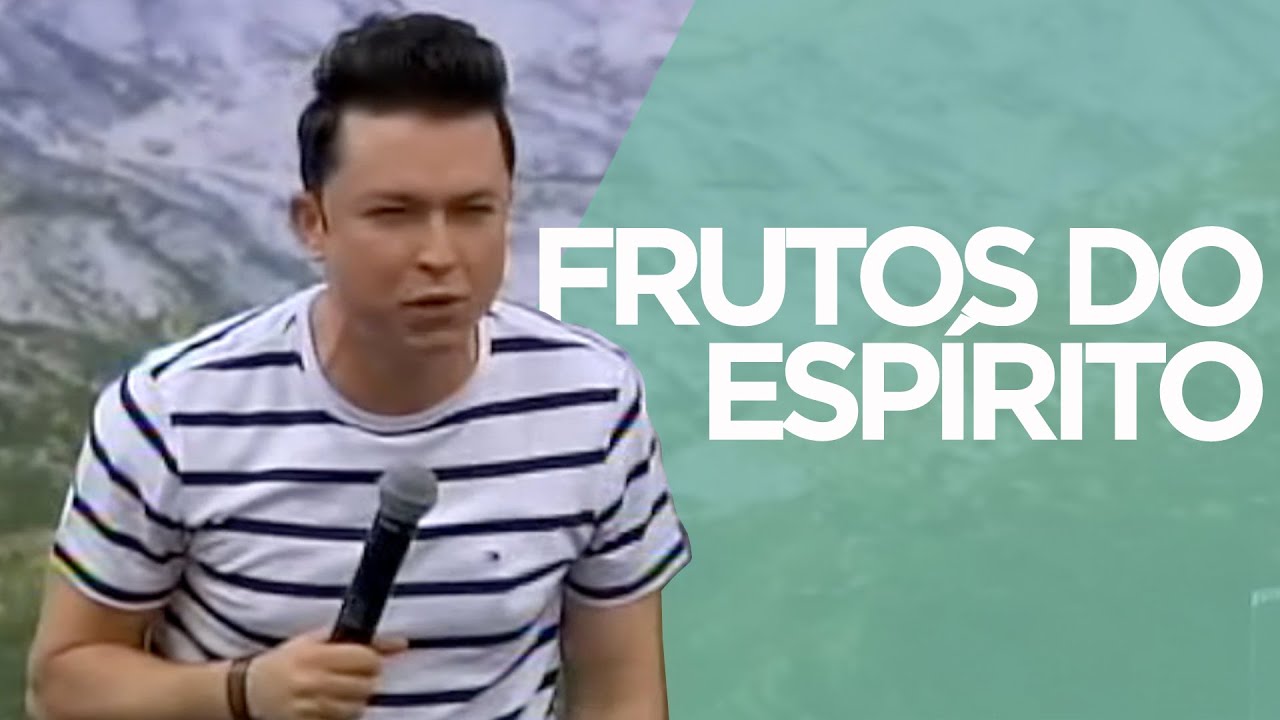 Frutos do Espírito | Pr. Lucinho