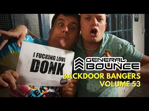 DJ General Bounce - Backdoor Bangers volume 53 - HARD HOUSE MIX