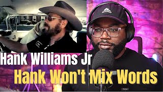 Hank Williams Jr &quot;Red White and Pink Slip Blues&quot; (First Reaction!!)