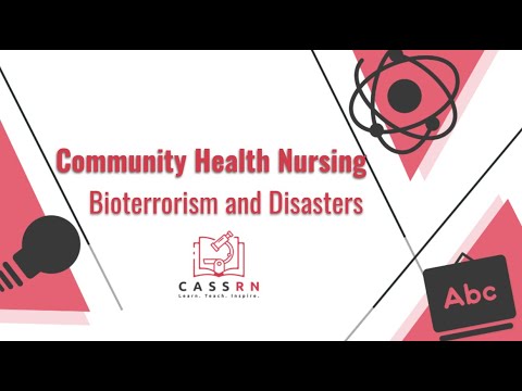Community Health Nursing: Bioterrorism and Disasters