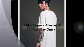 Mike Singer - Alles an dir (feat. Kay One) Lyric |Tp