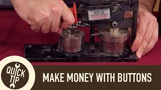 Make Money Making Buttons and Pins!