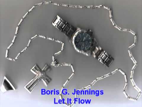 Boris G  Jennings Let it flow