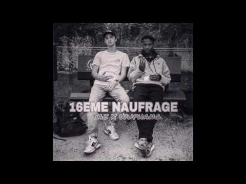 TAZ Feat WUPHANG - 16EME NAUFRAGE