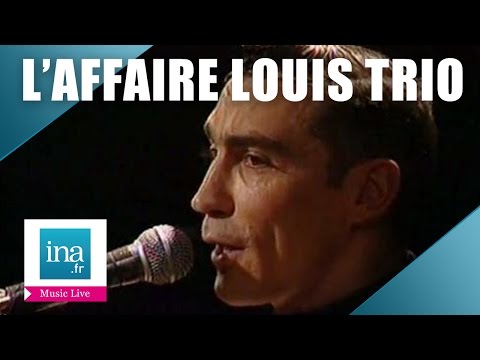 L'Affaire Louis Trio "Mobilis in mobile" | Archive INA