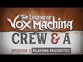 Crew & A Episode 2: Playing Favorites | The Legend of Vox Machina