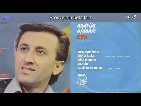 Andrija Ojdanic Era - Procvetala bela lala - (Audio 1978)