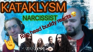 KATAKLYSM - NARCISSIST 🔥🔥 hip hop head buddy’s reaction😂 to metal