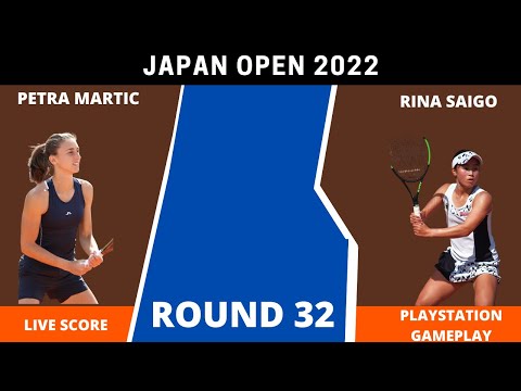 Petra Martic vs Rina Saigo | Japan Open 2022 |Round 32 | Live Score + Playstation Gameplay