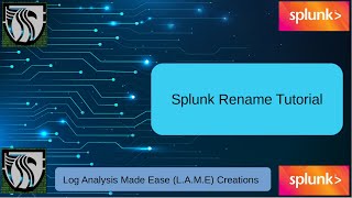 Splunk Rename Tutorial
