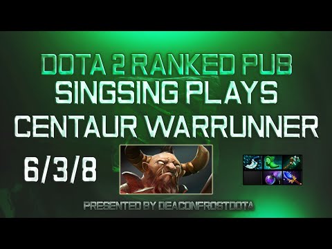 Dota 2 Ranked Pub SingSing Plays Centaur Warrunner [1849899643]