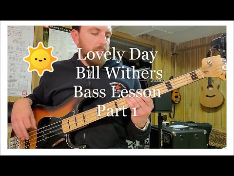 How to Play Lovely Day Bass Tutorial Pt. 1.  Bill Withers Lesson.
