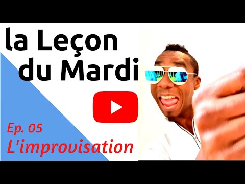 EP. 05 la Leçon du Mardi • L'improvisation • Yann Cléry