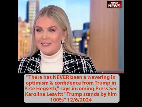 Trump reiterates his full support for Pete Hegseth; Karoline Leavitt: non-legacy media voices