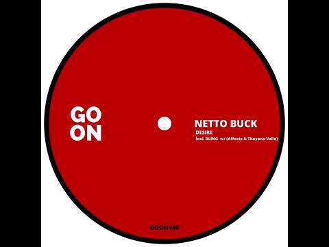 Desire (Original Mix) Netto Buck GO ON RECORDS