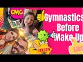 Gymnastics Before Make Up Ginnasticaartistica Girls Acrobatics Makeup