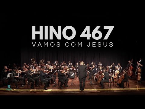 Hino 467 CCB - Vamos com Jesus