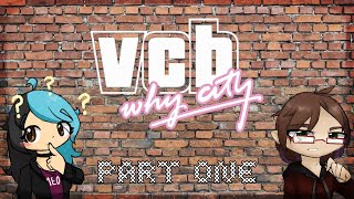 Totally Toxic Reviews ¦ VCB: Why City ¦ Part One