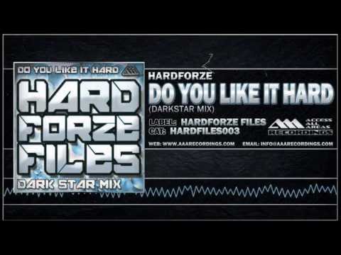 Hardforze - Do You Like It Hard (Darkstar Mix)